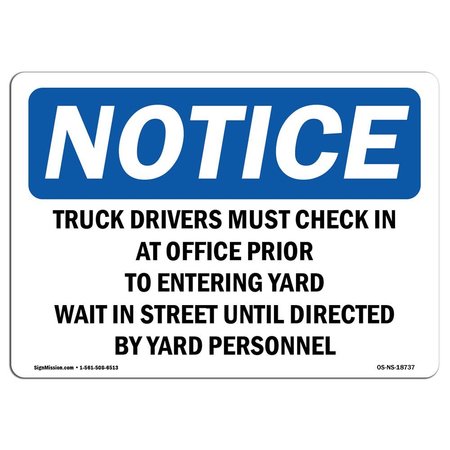 SIGNMISSION OSHA, 18" Width, Decal, 18" W, 24" L, Landscape, Truck Drivers Must Check In Office Prior Sign OS-NS-D-1824-L-18737